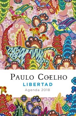 LIBERTAD (AGENDA COELHO 2018) | 9788408171829 | COELHO, PAULO | Llibreria L'Altell - Llibreria Online de Banyoles | Comprar llibres en català i castellà online - Llibreria de Girona