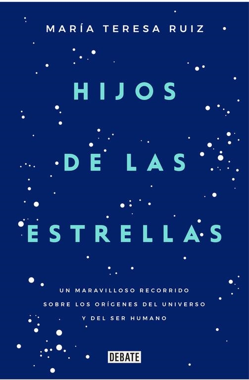 HIJOS DE LAS ESTRELLAS | 9788499927749 | RUIZ, MARÍA TERESA | Llibreria L'Altell - Llibreria Online de Banyoles | Comprar llibres en català i castellà online - Llibreria de Girona