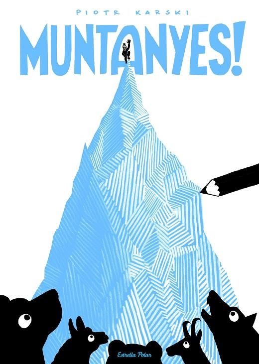 MUNTANYES! | 9788491373162 | KARSKI, PIOTR | Llibreria L'Altell - Llibreria Online de Banyoles | Comprar llibres en català i castellà online - Llibreria de Girona