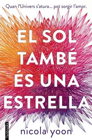 EL SOL TAMBÉ ÉS UNA ESTRELLA | 9788416716524 | YOON, NICOLA | Llibreria Online de Banyoles | Comprar llibres en català i castellà online