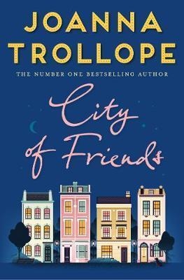 CITY OF FRIENDS | 9781509823468 | TROLLOPE, JOANNA | Llibreria Online de Banyoles | Comprar llibres en català i castellà online