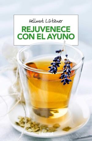 REJUVENECE CON EL AYUNO | 9788490568743 | LUTZNER , HELLMUT | Llibreria L'Altell - Llibreria Online de Banyoles | Comprar llibres en català i castellà online - Llibreria de Girona