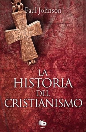 HISTORIA DEL CRISTIANISMO | 9788490704011 | JOHNSON, PAUL | Llibreria Online de Banyoles | Comprar llibres en català i castellà online