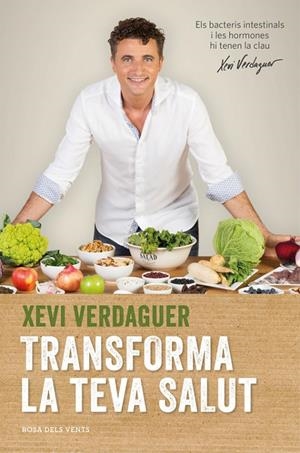 TRANSFORMA LA TEVA SALUT | 9788416430116 | VERDAGUER, XEVI | Llibreria Online de Banyoles | Comprar llibres en català i castellà online