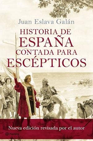 HISTORIA DE ESPAÑA CONTADA PARA ESCÉPTICOS | 9788408175414 | ESLAVA GALÁN, JUAN | Llibreria L'Altell - Llibreria Online de Banyoles | Comprar llibres en català i castellà online - Llibreria de Girona