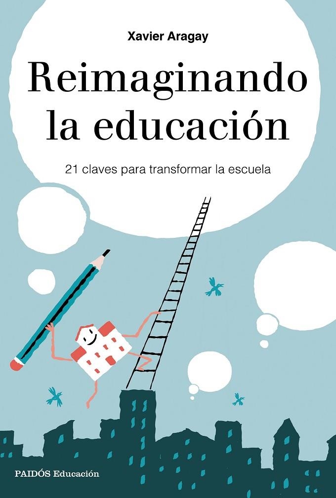 REIMAGINANDO LA EDUCACIÓN | 9788449333729 | ARAGAY, XAVIER | Llibreria L'Altell - Llibreria Online de Banyoles | Comprar llibres en català i castellà online - Llibreria de Girona