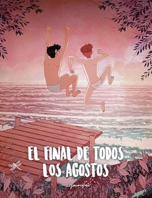 EL FINAL DE TODOS LOS AGOSTOS | 9788416890347 | CASAS, ALFONSO | Llibreria L'Altell - Llibreria Online de Banyoles | Comprar llibres en català i castellà online - Llibreria de Girona