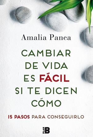 CAMBIAR DE VIDA ES FÁCIL SI TE DICEN CÓMO | 9788417001070 | PANEA DOMÍNGUEZ, AMALIA | Llibreria Online de Banyoles | Comprar llibres en català i castellà online