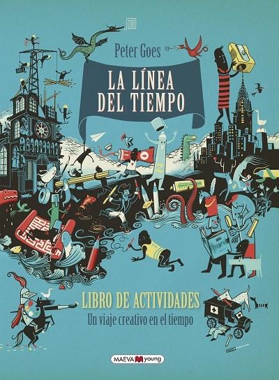 LÍNEA DEL TIEMPO. LIBRO DE ACTIVIDADES, LA | 9788416690855 | GOES, PETER | Llibreria L'Altell - Llibreria Online de Banyoles | Comprar llibres en català i castellà online - Llibreria de Girona
