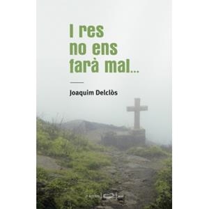I RES NO ENS FARÀ MAL | 9788496591301 | DELCLÓS I URGELL, JOAQUIM | Llibreria L'Altell - Llibreria Online de Banyoles | Comprar llibres en català i castellà online - Llibreria de Girona