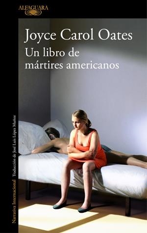 UN LIBRO DE MÁRTIRES AMERICANOS | 9788420431680 | JOYCE CAROL OATES | Llibreria L'Altell - Llibreria Online de Banyoles | Comprar llibres en català i castellà online - Llibreria de Girona