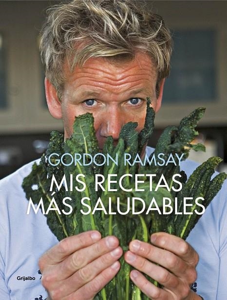 MIS RECETAS MÁS SALUDABLES | 9788416895335 | GORDON RAMSAY | Llibreria L'Altell - Llibreria Online de Banyoles | Comprar llibres en català i castellà online - Llibreria de Girona