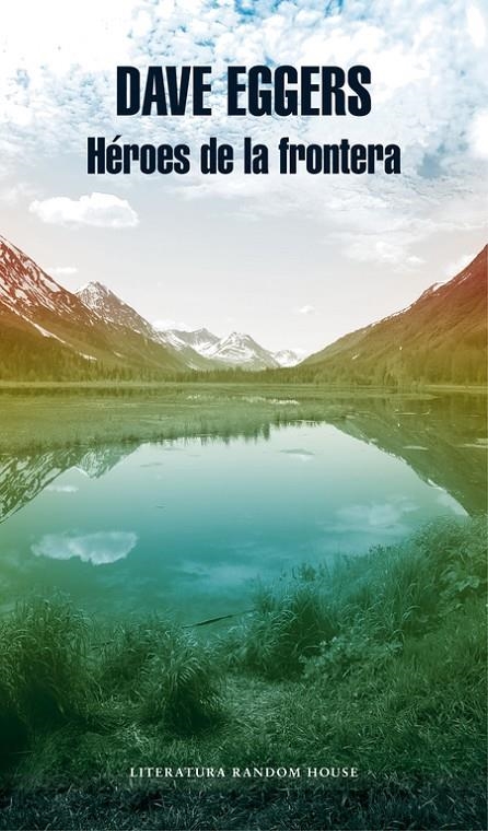HÉROES DE LA FRONTERA | 9788439733041 | DAVE EGGERS | Llibreria Online de Banyoles | Comprar llibres en català i castellà online