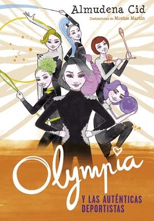 OLYMPIA Y LAS AUTÉNTICAS DEPORTISTAS (OLYMPIA Y LAS GUARDIANAS DE LA RÍTMICA 3) | 9788420486352 | ALMUDENA CID | Llibreria Online de Banyoles | Comprar llibres en català i castellà online