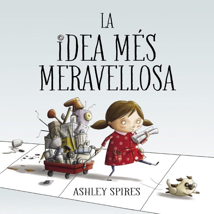 LA IDEA MÉS MERAVELLOSA | 9788448848767 | ASHLEY SPIRES | Llibreria L'Altell - Llibreria Online de Banyoles | Comprar llibres en català i castellà online - Llibreria de Girona