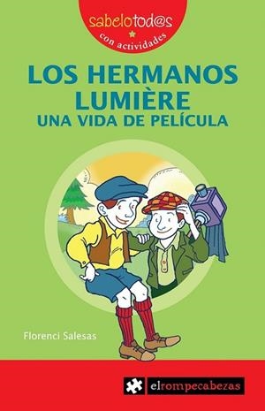 LOS HERMANOS LUMIÈRE UNA VIDA DE PELÍCULA | 9788415016359 | SALESAS I PLA, FLORENCI | Llibreria Online de Banyoles | Comprar llibres en català i castellà online