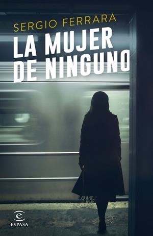LA MUJER DE NINGUNO | 9788467048322 | FERRARA, SERGIO | Llibreria L'Altell - Llibreria Online de Banyoles | Comprar llibres en català i castellà online - Llibreria de Girona