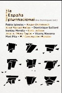 REPENSAR LA ESPAÑA PLURINACIONA | 9788498888027 | DOMINGUEZ ANA | Llibreria L'Altell - Llibreria Online de Banyoles | Comprar llibres en català i castellà online - Llibreria de Girona