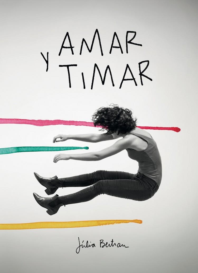 AMAR Y TIMAR | 9788416670147 | BERTRAN LAFUENTE, JÚLIA | Llibreria L'Altell - Llibreria Online de Banyoles | Comprar llibres en català i castellà online - Llibreria de Girona