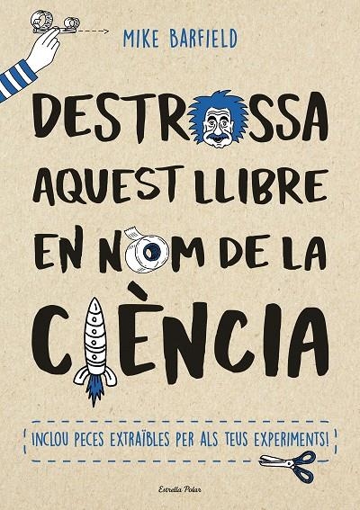 DESTROSSA AQUEST LLIBRE EN NOM DE LA CIÈNCIA | 9788491373155 | BARFIELD, MIKE | Llibreria L'Altell - Llibreria Online de Banyoles | Comprar llibres en català i castellà online - Llibreria de Girona
