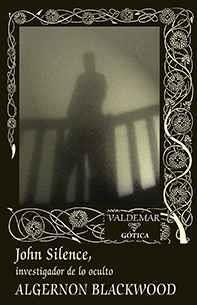 JOHN SILENCE | 9788477028697 | BLACKWOOD, ALGERNON | Llibreria L'Altell - Llibreria Online de Banyoles | Comprar llibres en català i castellà online - Llibreria de Girona