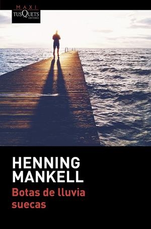 BOTAS DE LLUVIA SUECAS | 9788490664421 | MANKELL, HENNING | Llibreria Online de Banyoles | Comprar llibres en català i castellà online