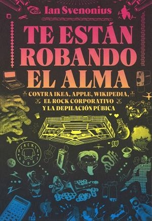TE ESTÁN ROBANDO EL ALMA | 9788416290642 | SVENONIUS, IAN | Llibreria L'Altell - Llibreria Online de Banyoles | Comprar llibres en català i castellà online - Llibreria de Girona