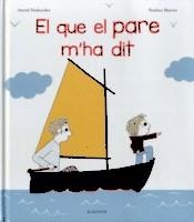 QUE EL PARE M'HA DIT, EL | 9788416126989 | DESBORDES, ASTRID | Llibreria Online de Banyoles | Comprar llibres en català i castellà online