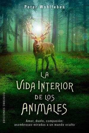 LA VIDA INTERIOR DE LOS ANIMALES | 9788491112754 | WOHLLEBEN, PETER | Llibreria L'Altell - Llibreria Online de Banyoles | Comprar llibres en català i castellà online - Llibreria de Girona