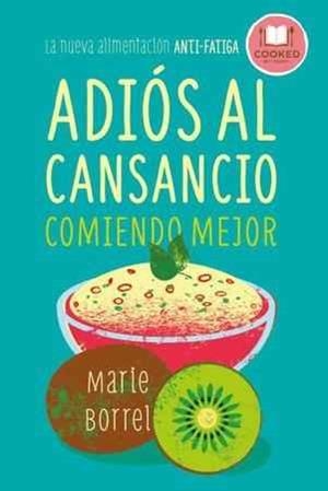 ADIÓS AL CANSANCIO COMIENDO MEJOR | 9788479539856 | BORREL, MARIE | Llibreria Online de Banyoles | Comprar llibres en català i castellà online