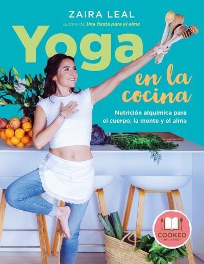 YOGA EN LA COCINA | 9788479539801 | LEAL, ZAIRA | Llibreria L'Altell - Llibreria Online de Banyoles | Comprar llibres en català i castellà online - Llibreria de Girona