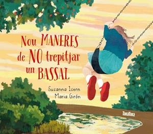 NOU MANERES DE NO TREPITJAR UN BASSAL | 9788416003808 | SUSANNA ISERN / MARIA GIRÓN | Llibreria L'Altell - Llibreria Online de Banyoles | Comprar llibres en català i castellà online - Llibreria de Girona