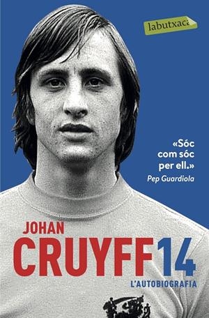 14. L'AUTOBIOGRAFIA | 9788417031305 | CRUYFF, JOHAN | Llibreria L'Altell - Llibreria Online de Banyoles | Comprar llibres en català i castellà online - Llibreria de Girona