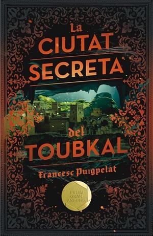 C-GA.184 LA CIUTAT SECRETA DEL TOUBKAL | 9788466143523 | PUIGPELAT VALLS, FRANCESC | Llibreria L'Altell - Llibreria Online de Banyoles | Comprar llibres en català i castellà online - Llibreria de Girona