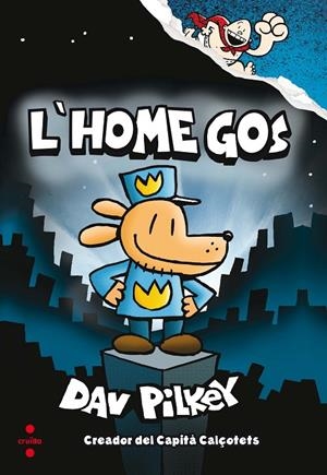 C-L'HOME GOS | 9788466143097 | PILKEY, DAV | Llibreria Online de Banyoles | Comprar llibres en català i castellà online