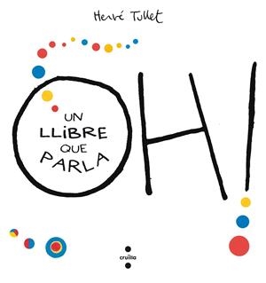 C-OH!UN LLIBRE QUE PARLA | 9788466143301 | TULLET, HERVÉ | Llibreria Online de Banyoles | Comprar llibres en català i castellà online