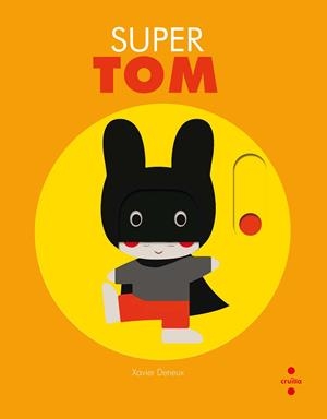 C-SUPER TOM | 9788466142878 | DENEUX, XAVIER | Llibreria Online de Banyoles | Comprar llibres en català i castellà online