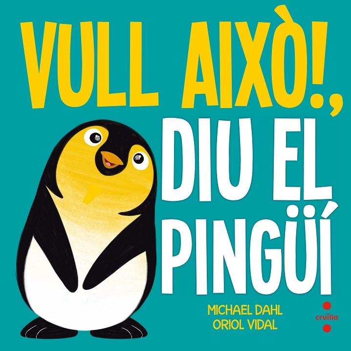 C-VULL AIXO!DIU EL PINGÜI | 9788466141918 | DAHL, MICHAEL | Llibreria Online de Banyoles | Comprar llibres en català i castellà online