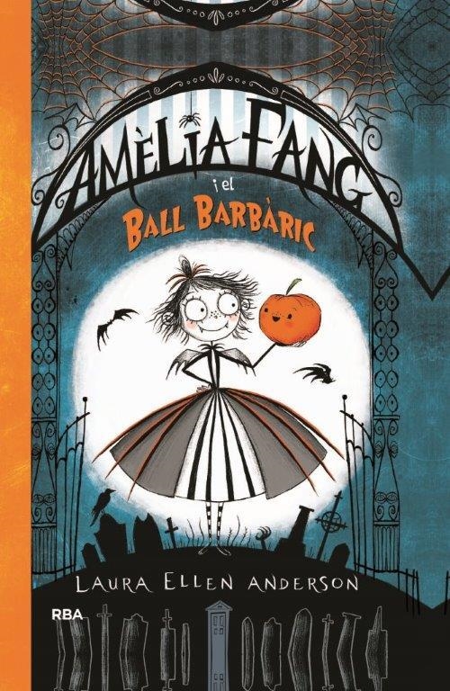 AMÈLIA FANG I EL BALL BARBÀRIC (CATALÀ) | 9788427212602 | ANDERSON , LAURA ELLEN | Llibreria L'Altell - Llibreria Online de Banyoles | Comprar llibres en català i castellà online - Llibreria de Girona