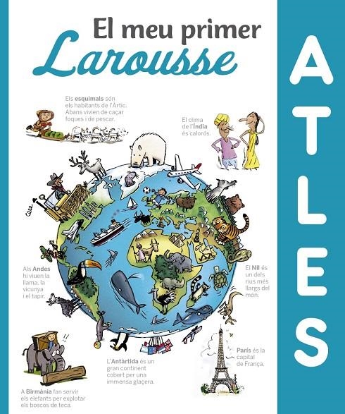EL MEU PRIMER ATLES LAROUSSE | 9788416984411 | LAROUSSE EDITORIAL | Llibreria Online de Banyoles | Comprar llibres en català i castellà online