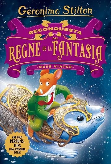RECONQUESTA DEL REGNE DE LA FANTASIA. DESÈ VIATGE | 9788491373339 | STILTON, GERONIMO | Llibreria L'Altell - Llibreria Online de Banyoles | Comprar llibres en català i castellà online - Llibreria de Girona