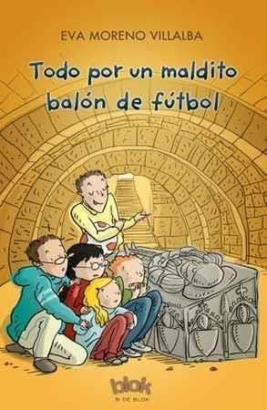 TODO POR UN MALDITO BALON | 9788416712595 | EVA MORENO VILLALBA | Llibreria Online de Banyoles | Comprar llibres en català i castellà online