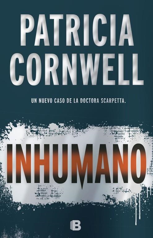 INHUMANO | 9788466661003 | PATRICIA CORNWELL | Llibreria L'Altell - Llibreria Online de Banyoles | Comprar llibres en català i castellà online - Llibreria de Girona