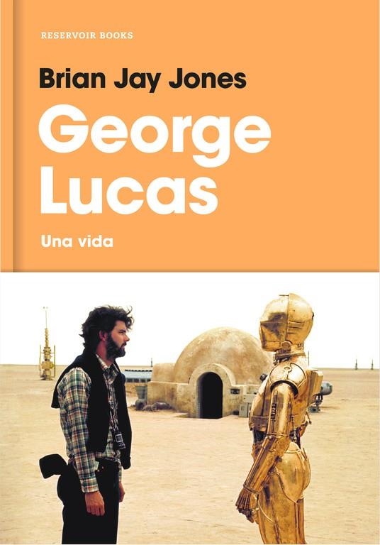 GEORGE LUCAS | 9788416709519 | BRIAN JAY JONES | Llibreria L'Altell - Llibreria Online de Banyoles | Comprar llibres en català i castellà online - Llibreria de Girona