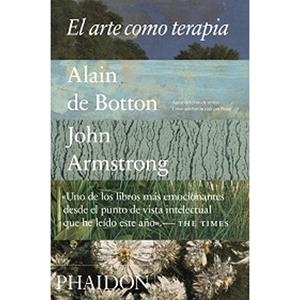 EL ARTE COMO TERAPIA | 9780714873688 | ALAIN DE BOTTON / JOHN ARMSTRONG | Llibreria L'Altell - Llibreria Online de Banyoles | Comprar llibres en català i castellà online - Llibreria de Girona