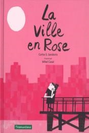LA VILLE EN ROSE(CATALAN) | 9788416578757 | SANDONIS. CARLOS S. | Llibreria L'Altell - Llibreria Online de Banyoles | Comprar llibres en català i castellà online - Llibreria de Girona