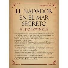 EL NADADOR EN EL MAR SECRETO | 9788417181055 | KOTZWINKLE, WILLIAM | Llibreria L'Altell - Llibreria Online de Banyoles | Comprar llibres en català i castellà online - Llibreria de Girona