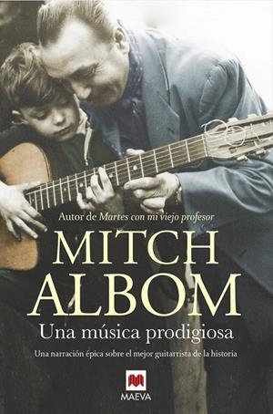 UNA MÚSICA PRODIGIOSA | 9788416690688 | ALBOM, MITCH | Llibreria Online de Banyoles | Comprar llibres en català i castellà online