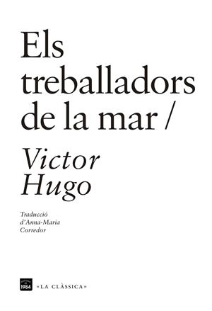 ELS TREBALLADORS DE LA MAR | 9788416987115 | HUGO, VICTOR | Llibreria L'Altell - Llibreria Online de Banyoles | Comprar llibres en català i castellà online - Llibreria de Girona