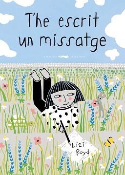 T'HE ESCRIT UN MISSATGE | 9788494674310 | BOYD, LIZI | Llibreria Online de Banyoles | Comprar llibres en català i castellà online